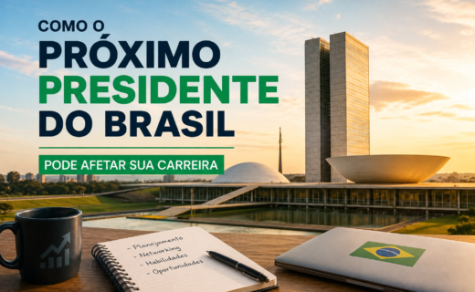 como o próximo presidente do brasil pode afetar sua carreira